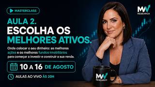 Aula 2 - Escolha dos melhores ativos (terça-feira)