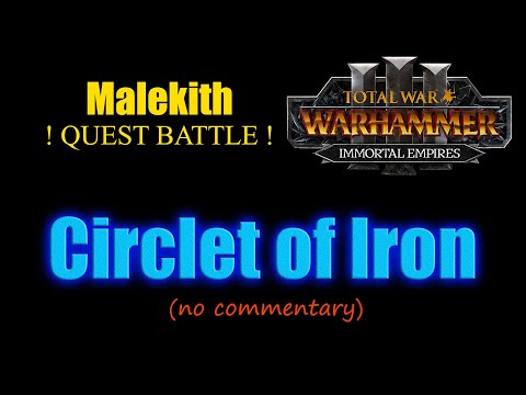 Immortal Empires quest battle - Circlet of Iron, Malekith campaign. (no commentary)