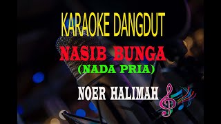Download lagu Karaoke Nasib Bunga Nada Pria - Noer Halimah (Karaoke Dangdut Tanpa Vocal) mp3 Download lagu Karaoke Nasib Bunga Nada Pria - Noer Halimah (Karaoke Dangdut Tanpa Vocal) mp3
