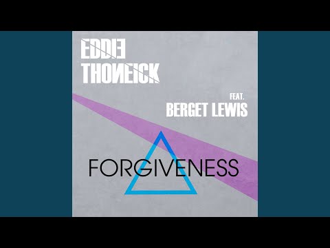 Forgiveness (Eddie Thoneick´s Lifted Vocal Mix)