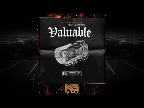 KT Foreign x Lil Weirdo - Valuable [New 2022]