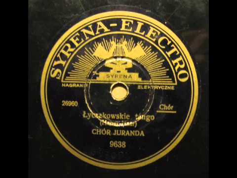 Chor Juranda - Tango Lyczakowskie (1937)
