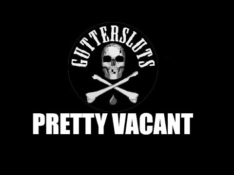 Guttersluts - Pretty Vacant (Sex Pistols cover)
