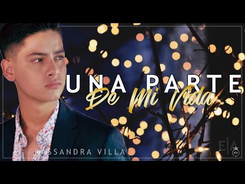 Una Parte De Mi Vida - Erik Alexander ''Letra''