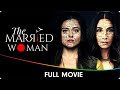 The Married Woman Hindi Full Web Series Riddhi Dogra Monica Dogra Suhaas Ahuja Sahir Raza