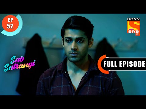 Mannu Shares His Past  - Sab Satrangi - Full Episode - Ep 52 - 7 April 2022