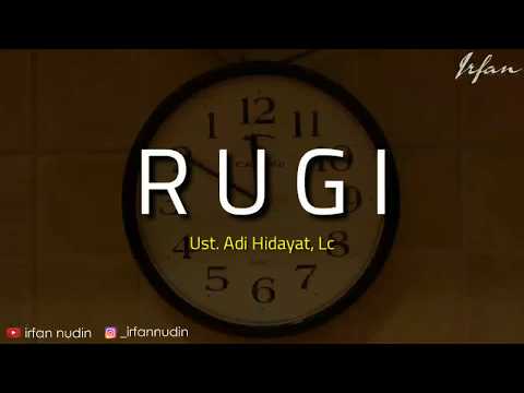 Orang-orang yang merugi - Ustadz Adi Hidayat