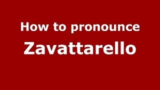How to pronounce Zavattarello
