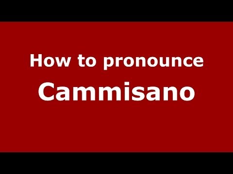 How to pronounce Cammisano (Italian/Italy)  - PronounceNames.com