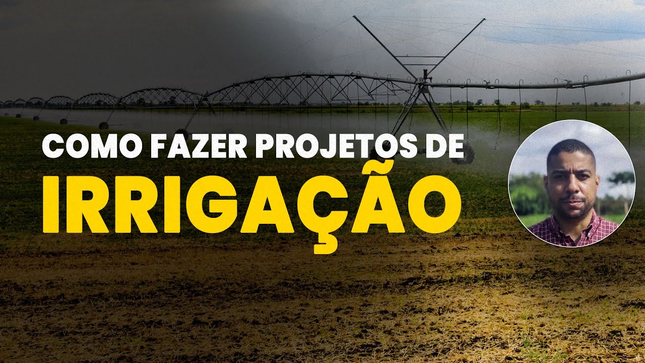 COMO FAZER UM PROJETO DE IRRIGAÇÃO