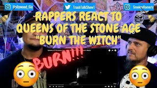 Rappers React To Queens Of The Stone Age &quot;Burn The Witch&quot;!!!