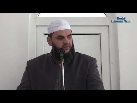 06.Cilësitë e robërve të Allahut(Ata që nuk bëjnë shirk, nuk vrasin) - Hoxhë Llukman Neziri