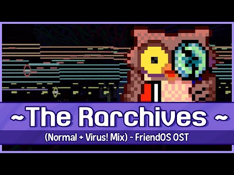The Rarchives (+ Virus! Mix) - FriendOS OST