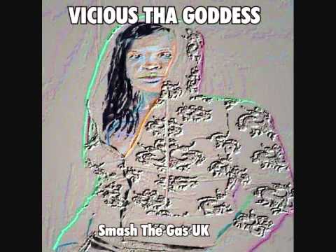 Vicious Tha Goddess Smash The Gas (UK)