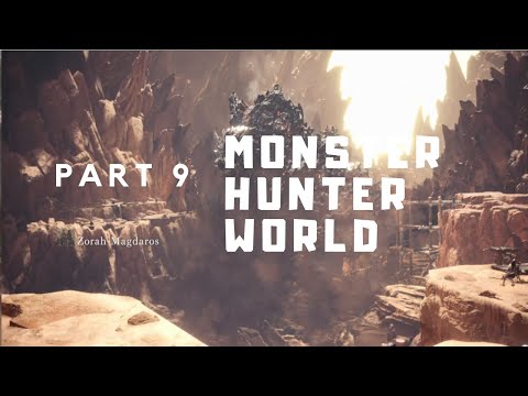 Monster Hunter World #9 One for the History Books ZORAH MAGDAROS