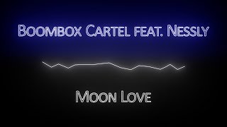 Boombox Cartel feat. Nessly - Moon Love