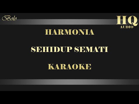 HARMONIA SEHIDUP SEMATI - KARAOKE