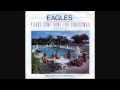 The Eagles-Please Come Home for Christmas ...