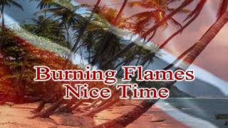 Burning Flames - Nice Time     hi def