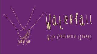 Waterfall - With Confidence (Cover)