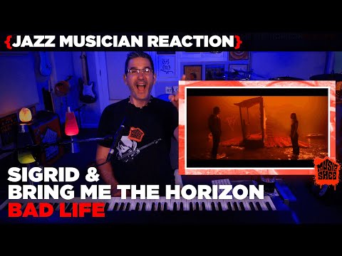 Jazz Musician REACTS | Sigrid & Bring Me The Horizon "Bad Life" | MUSIC SHED EP276