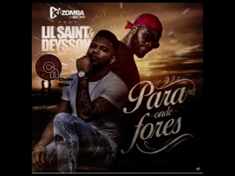 Kizomba da Boa feat  Lil Saint & Deysson - Para Onde Fores (Kizomba) (Áudio)