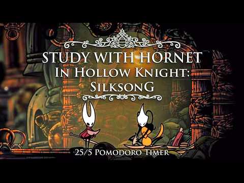 Study with Hornet in Hollow Knight: Silksong | Pilgrim's Studies | 25/5 Pomodoro [2hr]  Relaxing OST