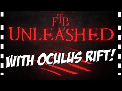Feed The Beast - Unleashed With Oculus Rift !