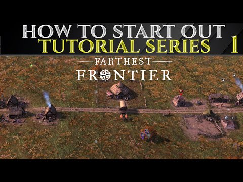 HOW TO START OUT In FARTHEST FRONTIER 1.0 Beginner Guide Ep 1