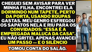 Meu genro humilhou minha filha em público, chamou-a de empregada diante dos convidados e riu, certo
