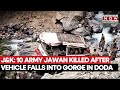 J K Tragedy 10 Army Jawans Killed In Doda Accident After Vehicle Plunges In Gorge LG CM React