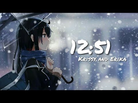 ☆Nightcore☆ 12:51 - (Krissy and Erika) lyrics