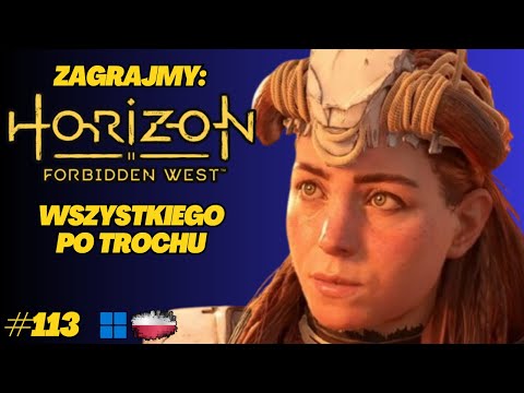 Horizon Forbidden West | Gameplay PL odc.113 | Sucha Tęsknota – buntownicy, ruiny i dron