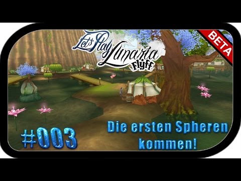 Die ersten Spheren kommen! ▬ #003 BETA Lunaria FLYFF