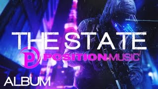 Position Music - The State [Epic Music Album - Adam Peters - Powerful Hybrid Sci Fi]