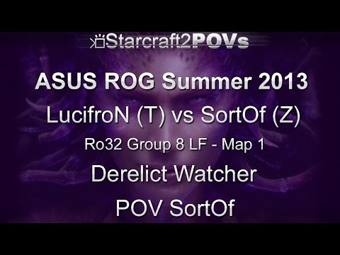 SC2 HotS - ASUS ROG Summer 2013 - LucifroN vs SortOf - Ro32 Group 8 LF - Map 1 - Derelict - SortOf