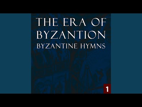 The Era Of Byzantion - Byzantine Hymns, Vol. 1