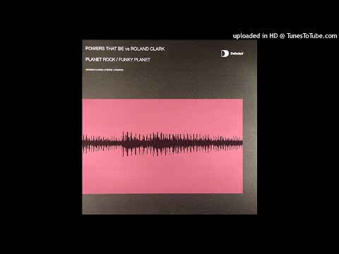 Powers That Be Vs. Roland Clark | Planet Rock (Pierre J Remix)