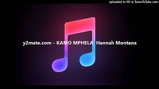 Kamo mphela- Hannah montana (teaser)