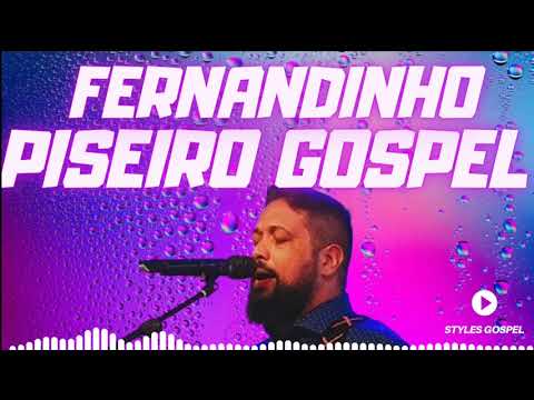 SELEÇÃO DE PISEIRO GOSPEL "FERNANDINHO" AS MELHORES!