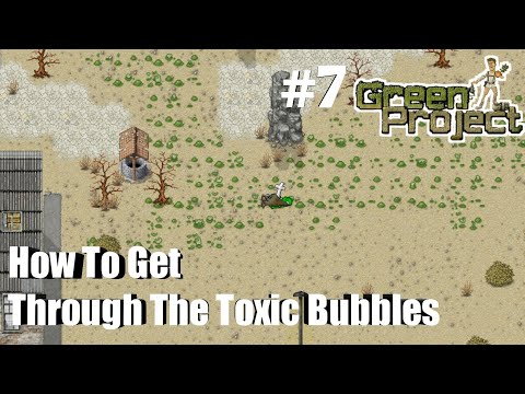 Green project eps. 7: Beginner tips- How to get through the toxic bubbles