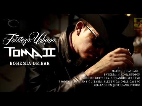 Tristeza Urbana - Toma II - Bohemia De Bar ( Video Oficial )