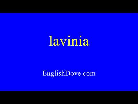 How to pronounce lavinia in American English