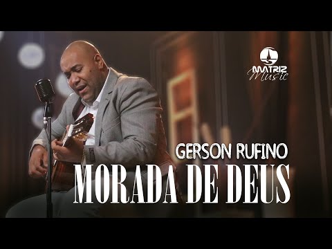 Gerson Rufino I Morada de Deus "DVD A história continua" [Clipe Oficial]