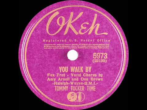 1940 Tommy Tucker - You Walk By (Don Brown & Amy Arnell, vocal)
