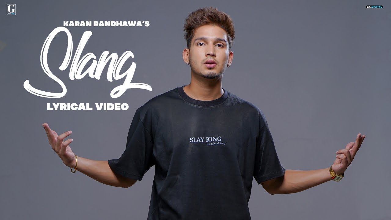 SLANG LYRICS – KARAN RANDHAWA