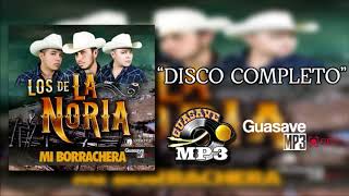 Copia de Los de La Noria - Mi Borrachera (Álbum 2015) "Disco COMPLETO"