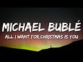 Michael Bublé - All I Want For Christmas Is You (Lyrics)