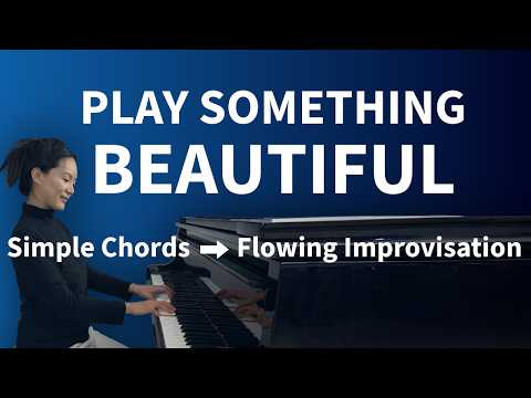 Just Play: A Beautiful Piano Improvisation Practice