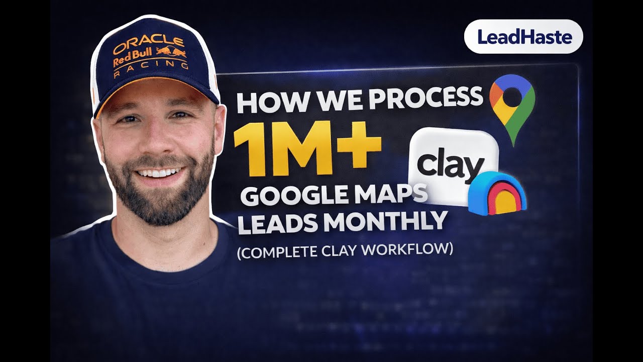 How We Process 1M+ Google Maps Leads Monthly (Complete Clay Workflow)